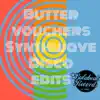 Johnnypluse - Butterr Vouchers Synthwave Disco Edits - EP